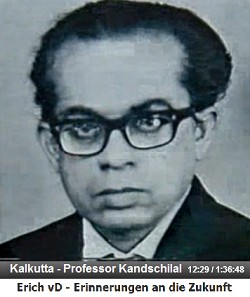 Professor Kandschilal aus Kalkutta best�tigt
                  Ausserirdische in alten, indischen Texten