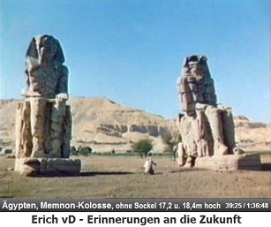 Die Memnon-Kolosse in �gypten, gem�ss D�niken 21m
                  hoch