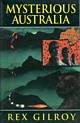 Libro de Rex Gilroy
                          "Misterious Australia" [Australia
                          misterioso]