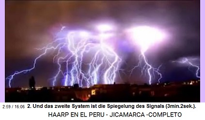 2. Und das zweite System ist die
                          Spiegelung des Signals (3min.2sek.). [St�dte
                          werden durch HAARP mit Unwettern und starken
                          Gewittern terrorisiert].