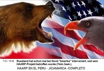Kriminelle "USA" st�ren ein
                          HAARP-Projekt der Russen Russland hat schon
                          mal bei Nord-"Amerika" interveniert,
                          weil sein HAARP-Projekt betroffen wurde
                          (7min.3sek.).