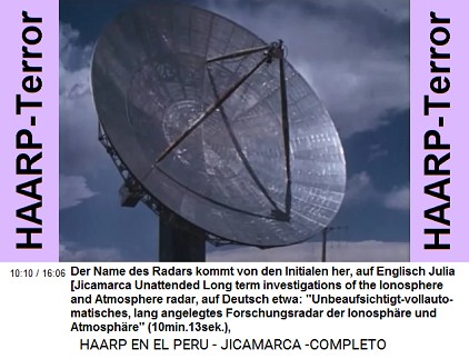 Der Name des Radars kommt von den
                          Initialen her, auf Englisch Julia [Jicamarca
                          Unattended Long term investigations of the
                          Ionosphere and Atmosphere radar, auf Deutsch
                          etwa: "Unbeaufsichtigt-vollautomatisches,
                          lang angelegtes Forschungsradar der Ionosph�re
                          und Atmosph�re" (10min.13sek.),
                          [JULIA=Jicamarca Unmanned Long-term studies of
                          the Ionosphere and Atmosphere, �bersetzt:
                          Automatische, unbemannte Langzeitstudien der
                          Ionosph�re und Atmosph�re in Jicamarca]