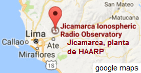 Map
01: Jicamarca 10km from Lima with it's terrorist
HAARP antenna plant Map 01: Jicamarca 10km from Lima with
it's terrorist HAARP antenna plant