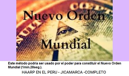 Este m�todo podr�a ser usado para el
                          poder para constituir el Nuevo Orden Mundial
                          (1min.28seg.).