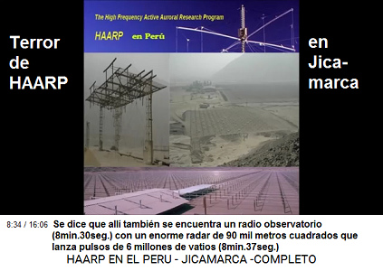 Se dice que all� tambi�n se encuentra un
                          radio observatorio (8min.30seg.) con un enorme
                          radar de 90 mil metros cuadrados que lanza
                          pulsos de 6 millones de Vatios (8min.37seg.)