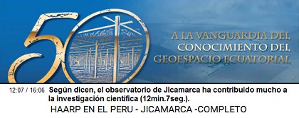 Seg�n dicen, el observatorio de Jicamarca
                          ha contribuido mucho a la investigaci�n
                          cient�fica (12min.7seg.).
