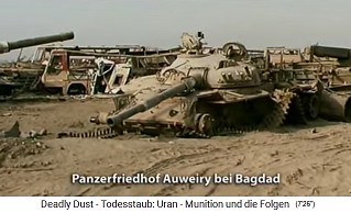 Atommüll-Panzerfriedhof Auweiry bei
                                Bagdad liegt offen herum (!!!)