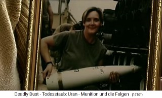 Jenny
                    Moore, Gulf War veteran - Jenny Moore was loading
                    NATO nuclear missiles ("uranium
                    ammunition") during the Iraq war