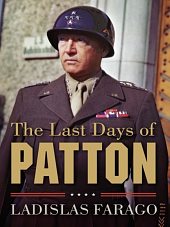 Libro de Ladislas Farago:
                    "Los �ltimos d�as de Patton" ("The
                    Last Days of Patton")