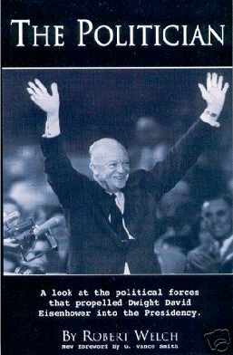 El libro de
                Welch "El Pol�tico" ("The
                Politician") sobre Eisenhower