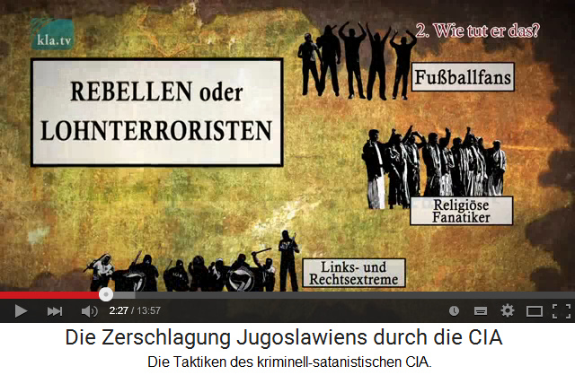 CIA-Taktik 2: Die Unzufriedenen sind
                  Fussballfans (Fanatiker-Fussballfans), Fanatiker
                  (religi�se Fanatiker) und Extremisten
                  (Untergrundgruppen)