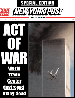 WTC: El titular
                                    "Act of War" ("acto
                                    de guerra" del diario New York
                                    Post del 12 de septiembre 2001, pero
                                    el Boeing es demasiado peque�o