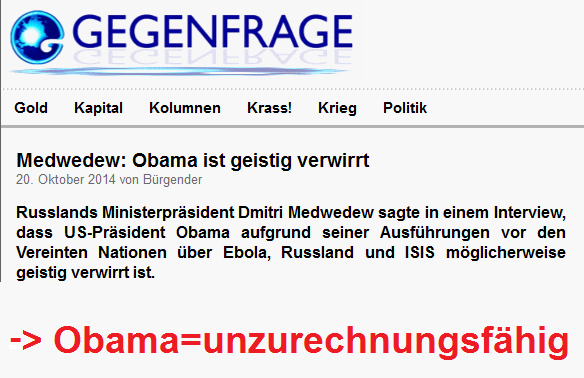 Das Kompliment aus Moskau:
                    Obama ist geistig verwirrt - und damit
                    unzurechnungsf�hig