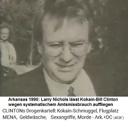 Little Rock (Arkansas) 1990: Larry Nichols wurde gek�ndigt und l�sst als Rache den Kokain-Gouverneur Bill Clinton wegen systematischem Amtsmissbrauch auffliegen