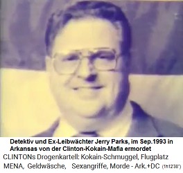 Privatdetektiv und Ex-Leibw�chter von Kokaingouverneur Bill Clinton Jerry Parks