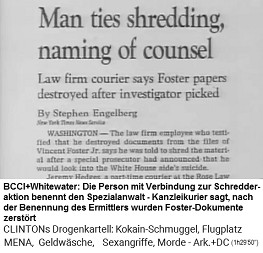 Die Schredder-Mafia im Falle von BCCI und Whitewater benennt die Ermitler selber - und dann werden die Foster-Dokumente zerst�rt