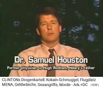 Dr. Samuel Houston, former medical doctor treating Hillary's father Hugh Rodham and Cocaine Bill Clinton