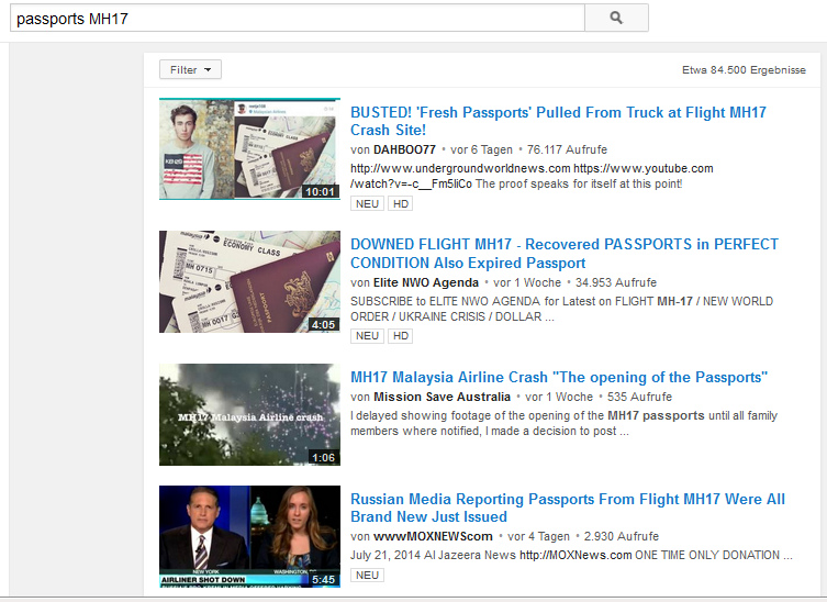 Search result
                of YouTube of July 26, 2014 for "MH17" and
                "passports" - only CIA knows how new passports
                come out of a big fire...