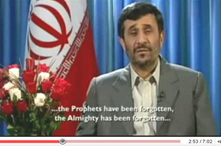 Ahmadinejad Christmas speech 2008: ... the Prophets have been forgotten, the Almighty has been forgotten ...