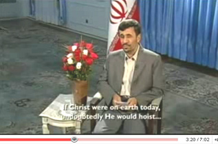 Ahmadinejad Christmas speech 2008: If Christ were on earth today, undoubtedly He would hoist ...