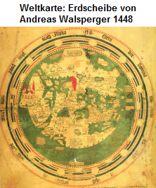 Weltkarte: Erdscheibe von Andreas
                        Walsperger 1448, Norten ist unten