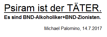Psiram ist der
                              T�ter: Zionistische Alki-BND-Bande