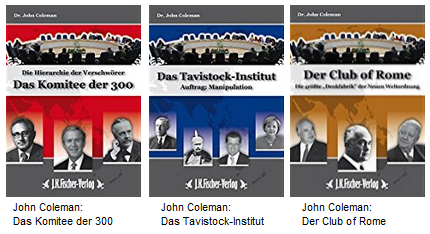 Die B�cher
                  von Ex-MI6-Agent John Coleman: "Das Komitee der
                  300", "Das Tavistock-Institut", und
                  "Der Club of Rome"