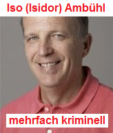 Iso
                  (Isidor) Amb�hl, akdh-Hetzer und Rufm�rder, Portrait,
                  kann nicht einmal Personendaten richtig erfassen...