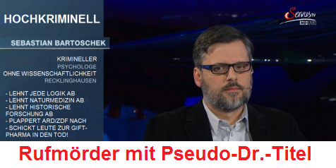 Dr. Rufm�rder Sebastian Bartoschek mit
                  Pseudo-Dr.-Titel, krimineller Psychologe, der die
                  ganze Welt nur in "Verschw�rungstheorien"
                  einteilt