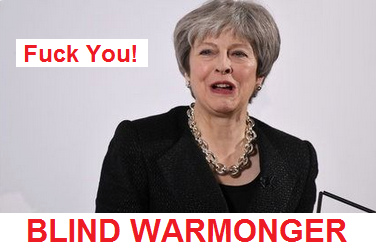 Blind warmonger May - Fuck You bitch!