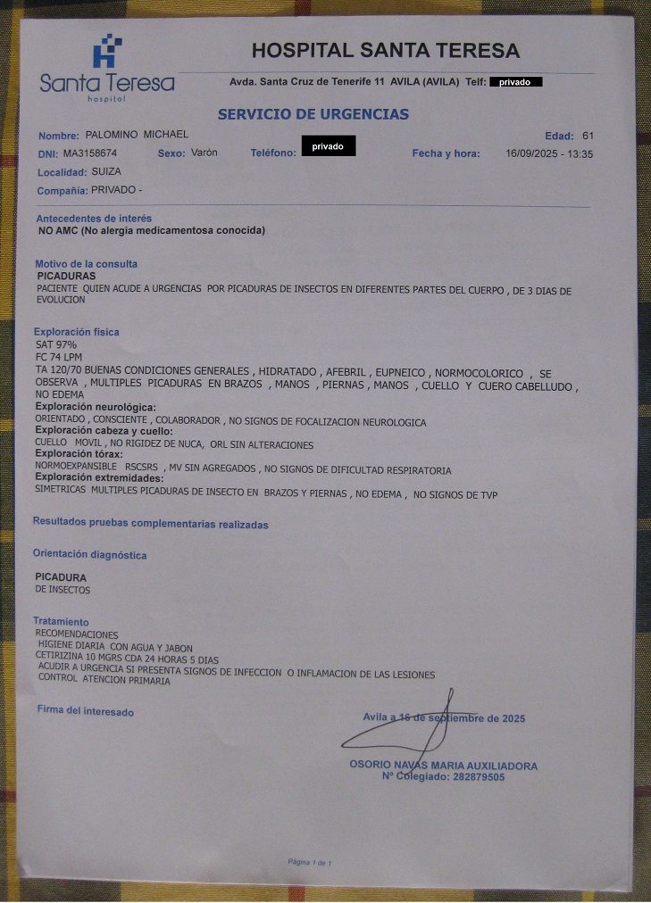Avila: Arztzeugnis vom 16.9.2025 vom Spital
"Santa Teresa" wegen der Stiche Avila:
Arztzeugnis vom 16.9.2025 vom Spital "Santa
Teresa" wegen der Stiche