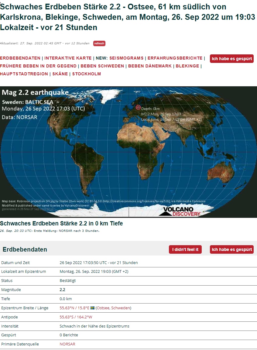 Ostsee am 27.9.2022: Es liegen für den
26.9.2022 um 19:03 kleine Erdbeben für die
Ostsee vor - also wurden an Nord Stream 1+2
massive Bomben gezündet Ostsee am
27.9.2022: Es liegen für den 26.9.2022 um
19:03 kleine Erdbeben für die Ostsee vor -
also wurden an Nord Stream 1+2 massive Bomben
gezündet