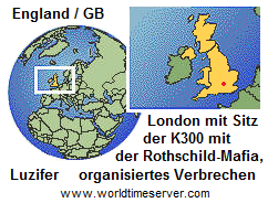 Grossbritannien (England) mit London: Sitz des
                satanistischen Komitees der 300 mit der
                Rothschild-Mafia, organisiertes Verbrechen