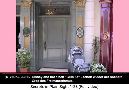 Disneyland with a "Club 33" - just
                      celebrating the highest grade no. 33 of Satanist
                      Freemasonry