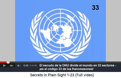 La bandera de la ONU muestra el planeta con
                        33 sectores - obra buena de los francmasones
                        satanistas